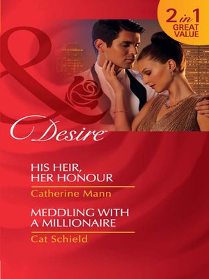 cover image of His Heir, Her Honour / Meddling With a Millionaire